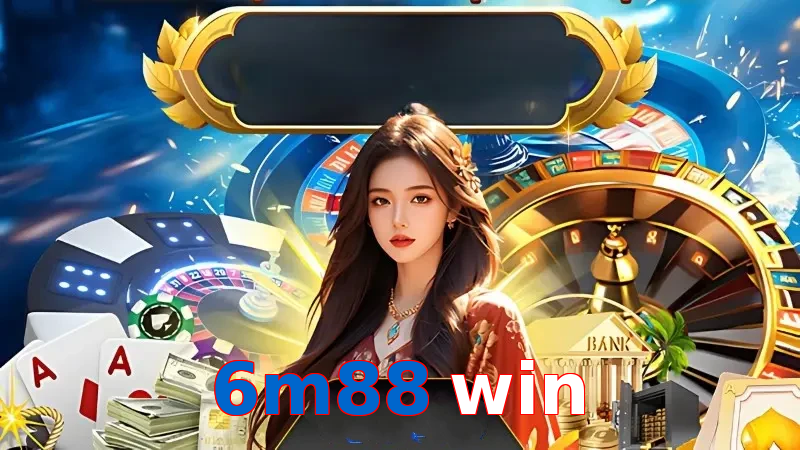 6m88 win